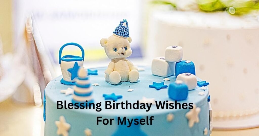Blessing Birthday Wishes For Myself