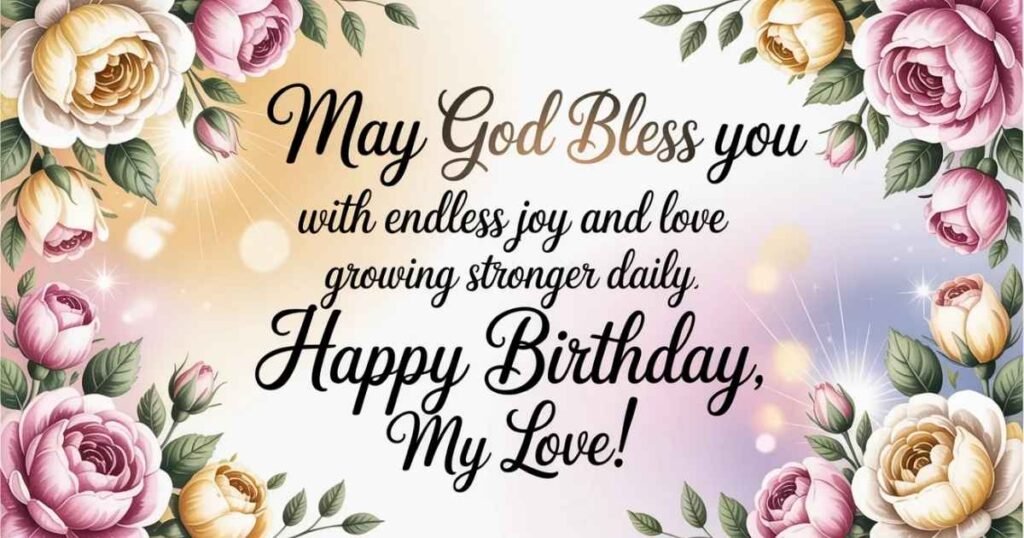 Short Heartfelt Birthday Prayers Messages For My Love