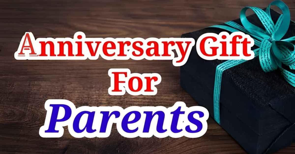 Anniversary Gift for parents