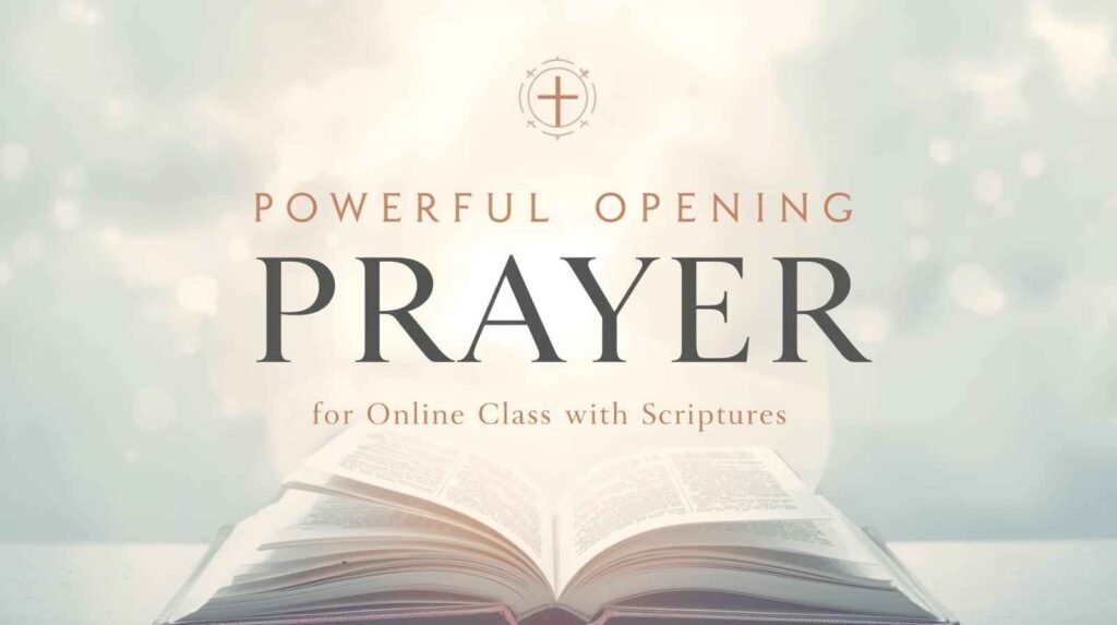 Powerful Opening Prayer for Online Class with Scriptures