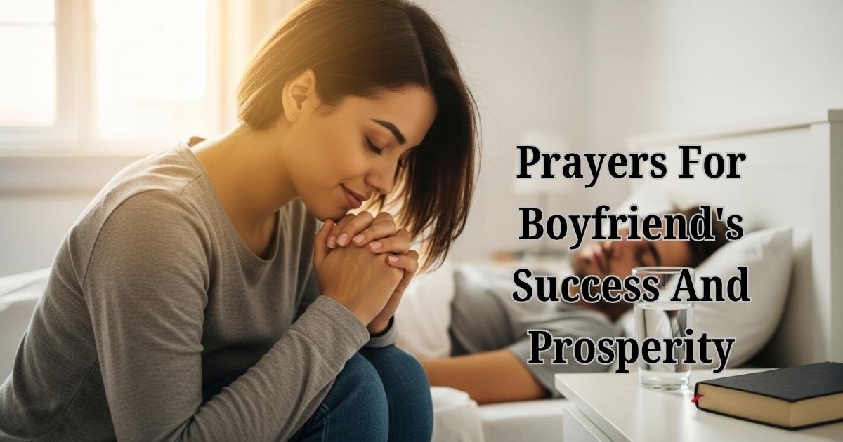 Prayers For Boyfriend's Success And Prosperity