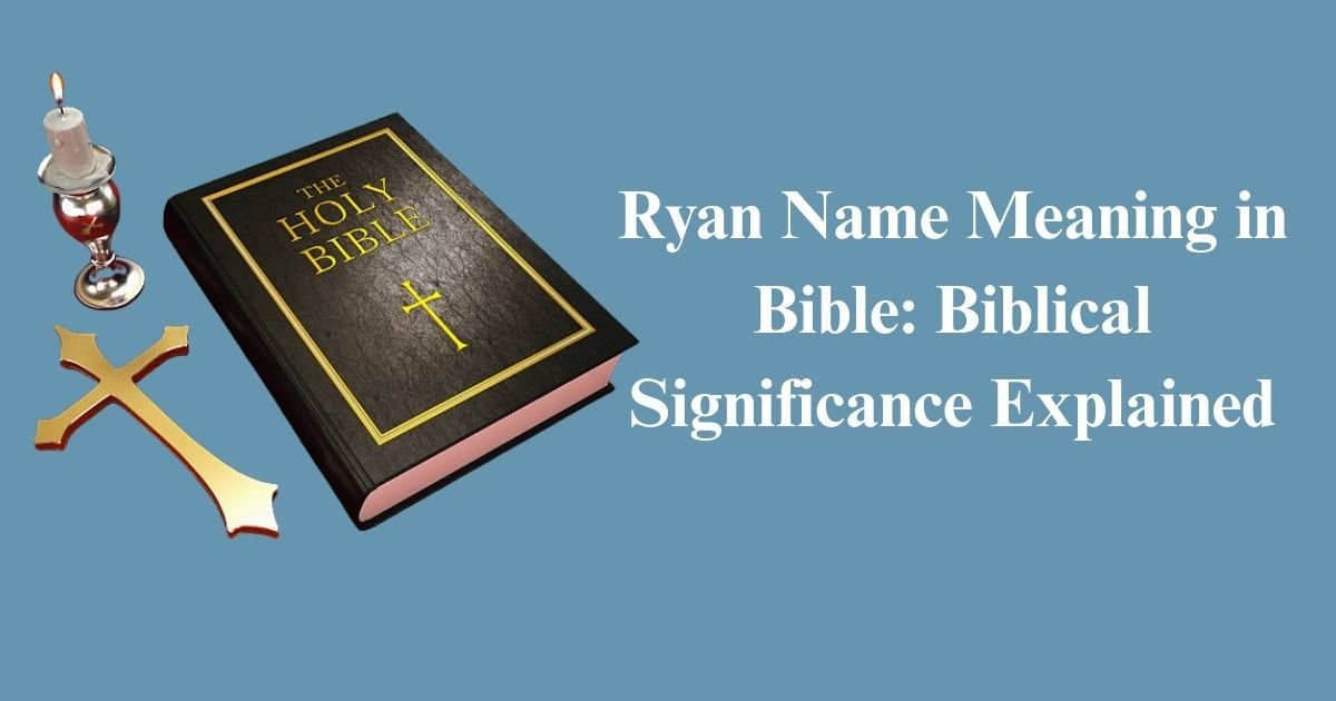 Ryan Name Meaning in Bible