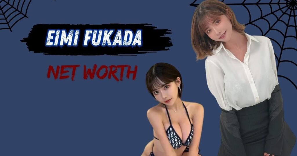 Eimi Fukada Net Worth 