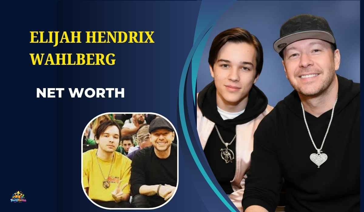 Elijah Hendrix Wahlberg Net Worth