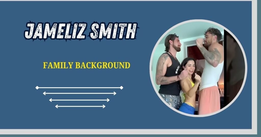 Jameliz Smith Family Background