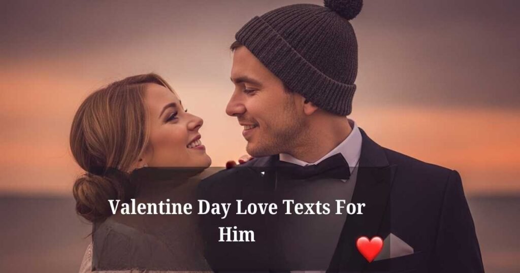 Valentine'S Day Love Texts For Him