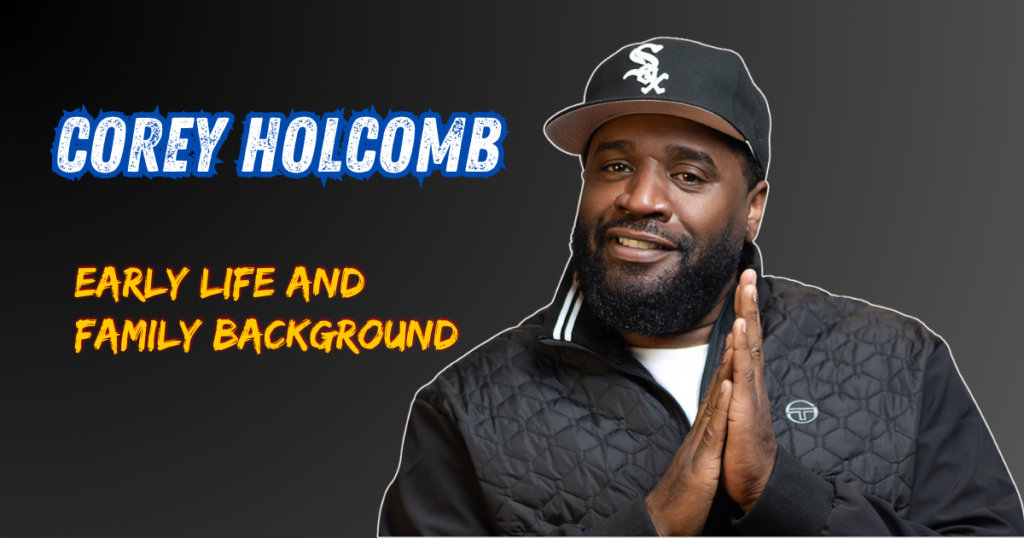 Corey Holcomb Early Life and Family Background