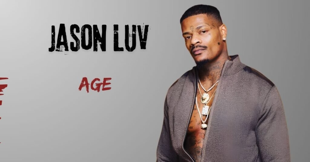 Jason Luv Age