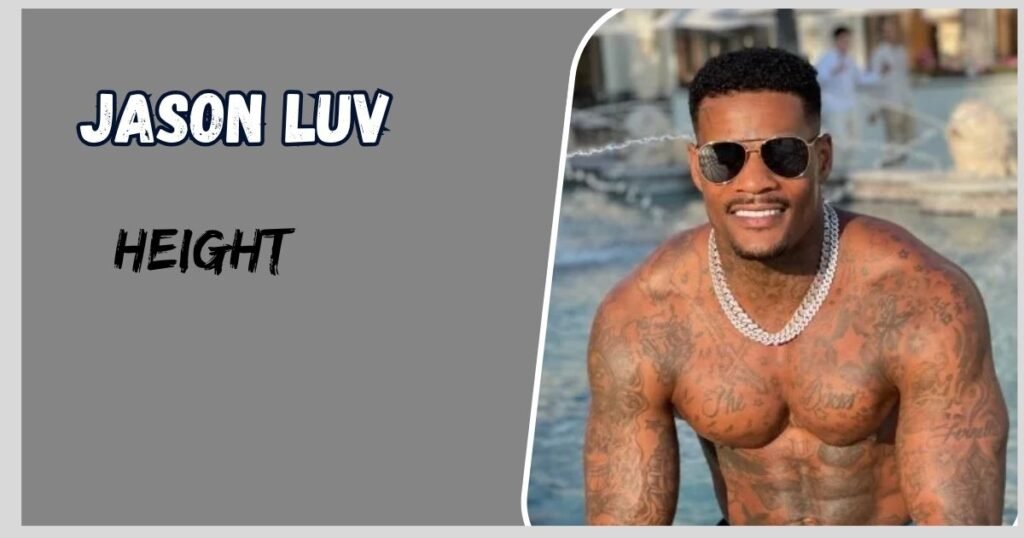 Jason Luv Height