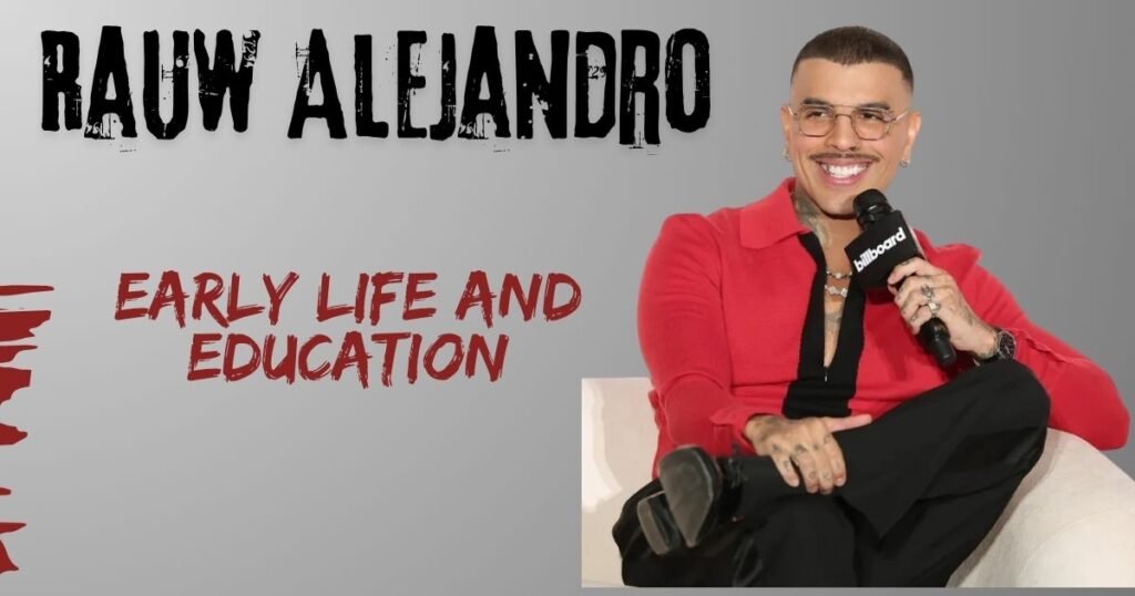 Rauw Alejandro Early Life and Education