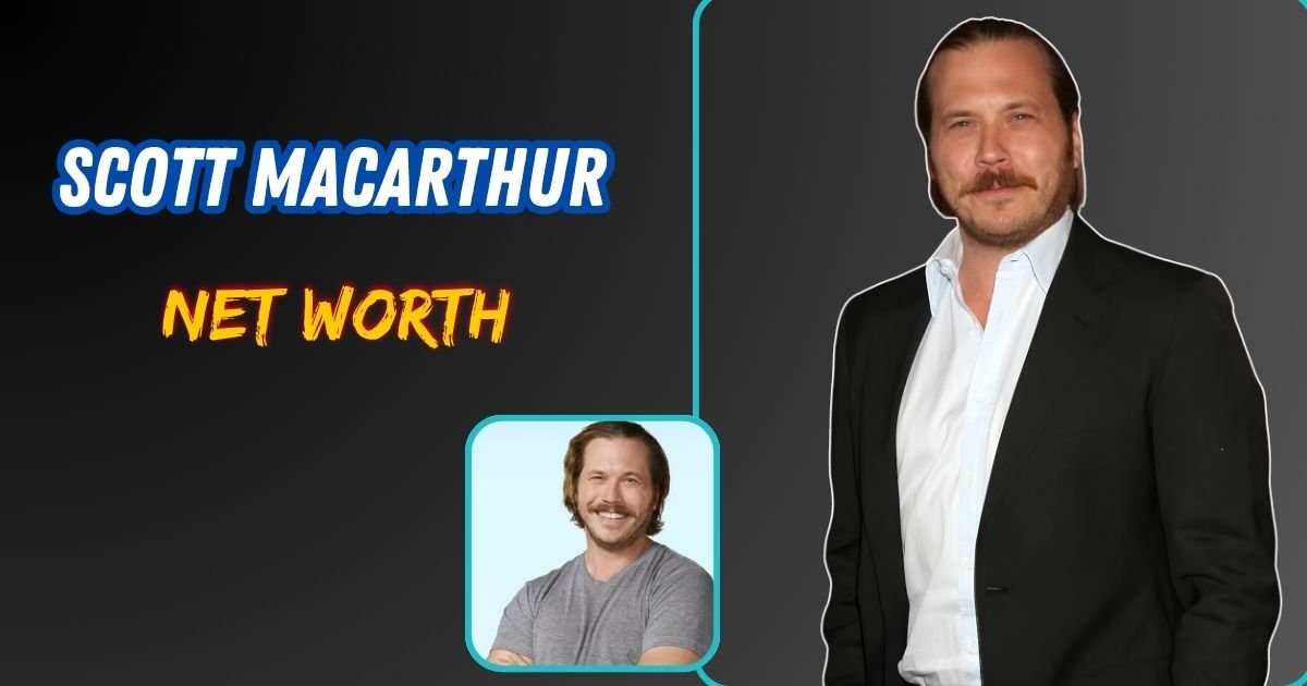 Scott Macarthur Net Worth