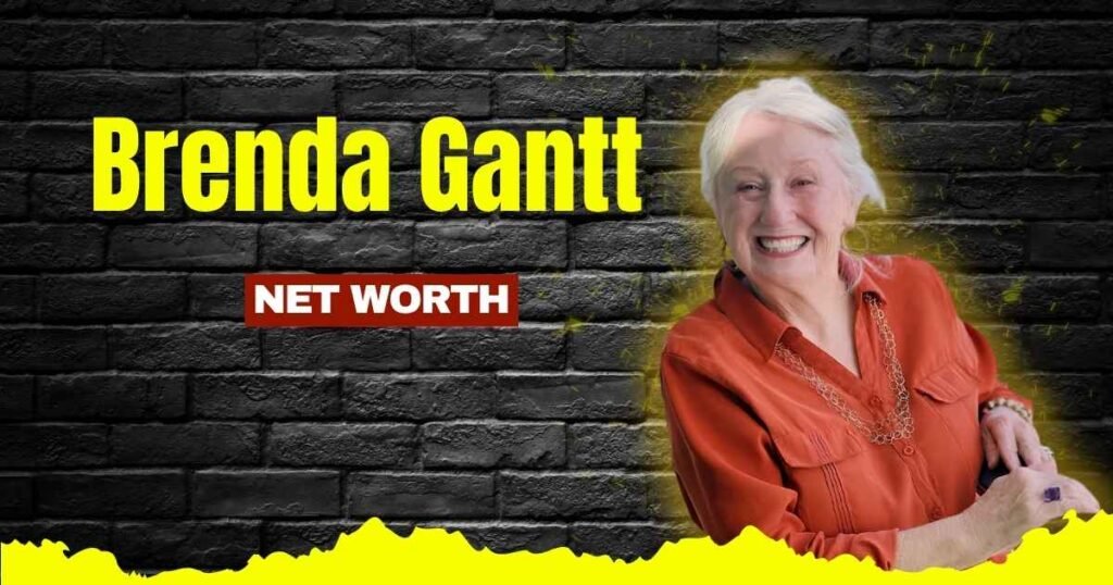 Brenda Gantt Net Worth